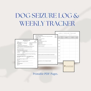 May include: A set of printable PDF pages for tracking dog seizures. The pages include a dog seizure log and a weekly seizure tracker. The text on the pages includes "Dog Seizure Log & Weekly Tracker" and "Printable PDF Pages."