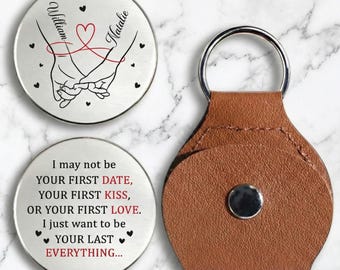 Custom Couple Pocket Hug Keychain, I May Not Be Your First Love But Your Last Everything, Anniversary Wedding Valentine Gift For Him Her