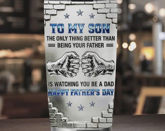 Personalized My Son Be A Dad 3d Effect Tumbler, Father's Day Tumbler, Is Watching You Be A Dad, Father's Day Gift For Son, New Dad Gift