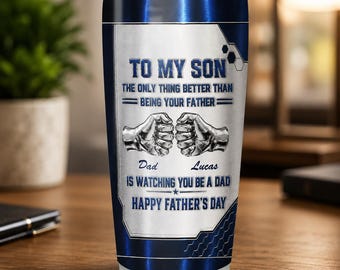 Personalized Watching My Son 3D Effect Tumbler, Father's Day Tumbler, Is Watching You Be A Dad, Father's Day Gift For Son, New Dad Gift