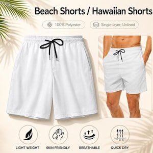 May include: White beach shorts with a black drawstring, made of 100% polyester. The shorts are single-layer and unlined. Text includes Beach Shorts / Hawaiian Shorts, 100% Polyester, Single-layer; Unlined, Light Weight, Skin Friendly, Breathable, Quick Dry.