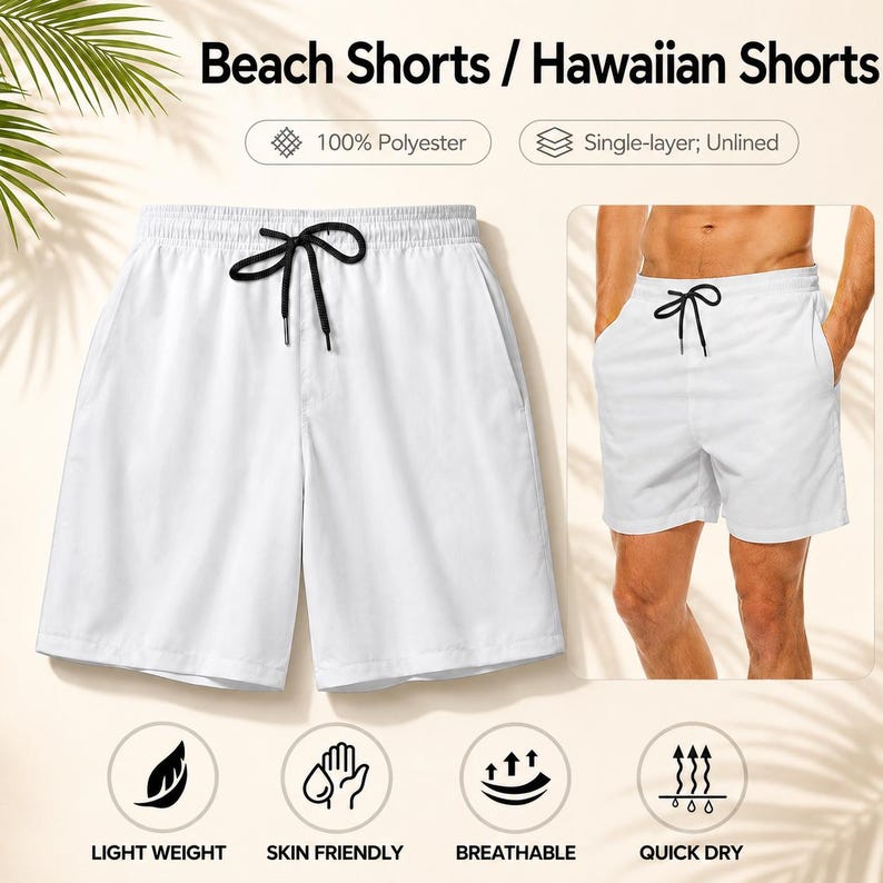 May include: White beach shorts with a black drawstring, made of 100% polyester. The shorts are single-layer and unlined. Text includes Beach Shorts / Hawaiian Shorts, 100% Polyester, Single-layer; Unlined, Light Weight, Skin Friendly, Breathable, Quick Dry.