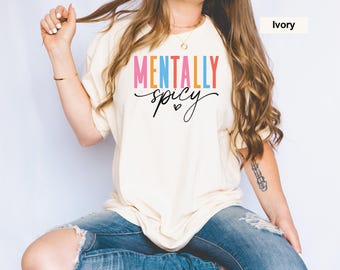 Camiseta Comfort Colors®, Camiseta Mentalmente Picante, Camiseta de Salud Mental, Camiseta Divertida de Salud Mental, Camiseta Mentalmente Picante