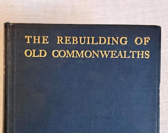 1902 1st Edition ~Hardbound ~ The Rebuilding Of The Old Commonwealths~ W.H.Page ~ American History