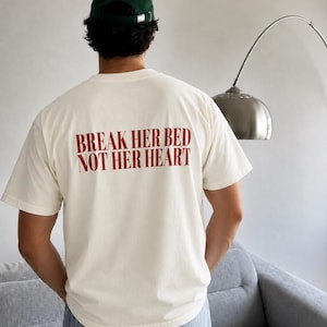 Break Her Bed Not Her Heart Shirt, Bold Statement Tee, Funny Flirty Graphic T-Shirt, Viral Quote Tee, Unisex Streetwear Top