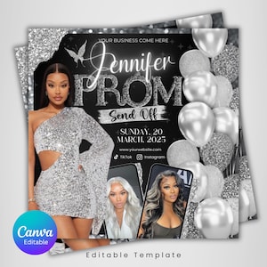 May include: A promotional flyer for a "Jennifer Prom Send Off" event. The design features a woman in a silver sequined dress, silver balloons, and the event details: Sunday, March 20, 2025. Includes social media handles and the text "Editable Template."