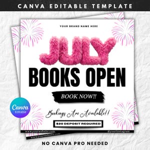 May include: A square digital template featuring the text JULY in pink fuzzy letters, followed by the black text BOOKS OPEN, BOOK NOW!!, Bookings Are Available!!, and $20 DEPOSIT REQUIRED. The design includes pink firework graphics.