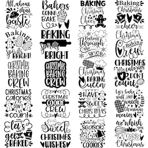 May include: Black and white graphic designs with Christmas baking themes. Text includes phrases like "Baking Spirits Bright," "Christmas Baking Crew," and "Let's Get Baked." Designs feature gingerbread men, mittens, and baking tools.