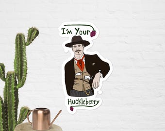 Val Kilmer Tombstone I'm Your Huckleberry Aufkleber