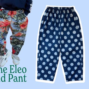 May include: The Eleo Kid Pant. Two pairs of children's pants are displayed. One pair features a tropical floral print with red flowers and palm trees. The other pair is navy blue with white polka dots. Sizes are listed on the right.