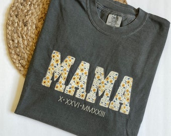 Embroidered Mama Shirt Personalized Mama Shirt Custom Roman Numeral Date Embroidered Mama Shirt Floral Applique Shirt for Mama gift for mom