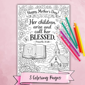 Könnte beinhalten: Eine Schwarz-Weiß-Malvorlage mit dem Text "Happy Mother's Day!" und "Her children arise and call her BLESSED." Eine Bibel, eine Kirche und florale Designs sind abgebildet. Ein Bündel farbiger Bleistifte in verschiedenen Farben befindet sich auf der rechten Seite.