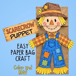 May include: A scarecrow puppet craft made from a brown paper bag. The scarecrow wears a brown hat, orange plaid shirt, and blue overalls with colorful patches. Text on the image reads: SCARECROW PUPPET, EASY PAPER BAG CRAFT, Color and B&W.