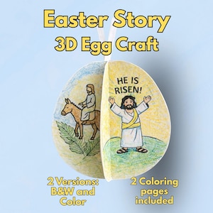 May include: A 3D Easter egg craft with illustrations of Jesus riding a donkey and the phrase "He is Risen!" The egg-shaped craft has a white ribbon for hanging and includes two versions: black and white, and color. The text "2 Coloring pages included" is also visible.