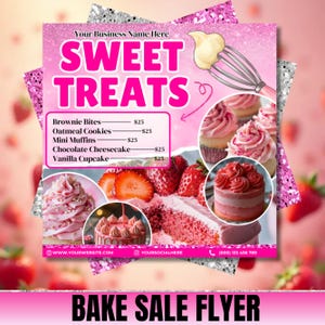 May include: A pink bake sale flyer with the text "SWEET TREATS" and a list of baked goods with prices. The flyer includes images of cupcakes, a cake slice, and strawberries. The bottom of the flyer reads "BAKE SALE FLYER".