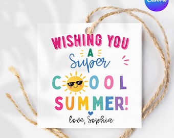 Last Day of School Tag Have a Cool Summer Gift Tags End of Year Teacher Gift Party Favor Editable Printable Label Canva Template