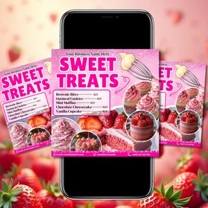 May include: A pink and white graphic for a sweets business, displayed on a smartphone. The design features the text "SWEET TREATS" and a menu listing desserts like brownie bites and cupcakes. Images of the treats and strawberries are also included.