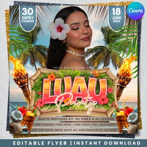 May include: A vibrant flyer for a Luau Party, featuring a woman with a flower in her hair. The design includes tropical elements, torches, and the text "Luau Party". It also includes the date, entry charge, and location.