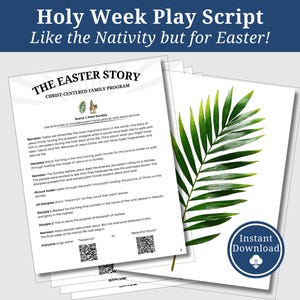 Puede incluir: Una pila de documentos de papel blanco con los títulos "Holy Week Play Script" y "The Easter Story". Se ve una hoja de palma verde. Un círculo azul con "Instant Download" está en la esquina inferior derecha.