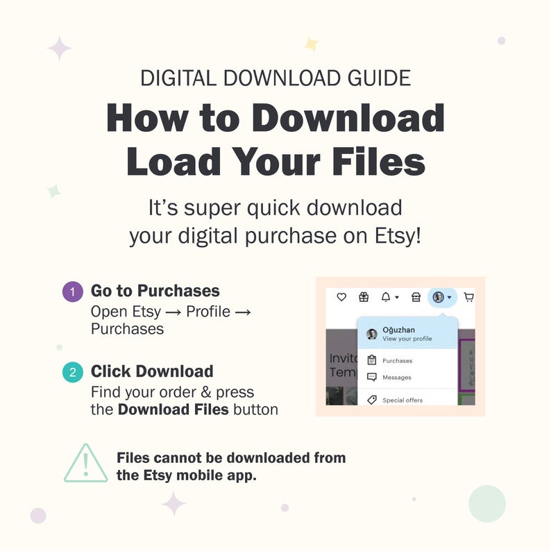 May include: A digital download guide with the title "How to Download Load Your Files." The guide provides instructions on how to download digital purchases on Etsy, including screenshots and numbered steps.