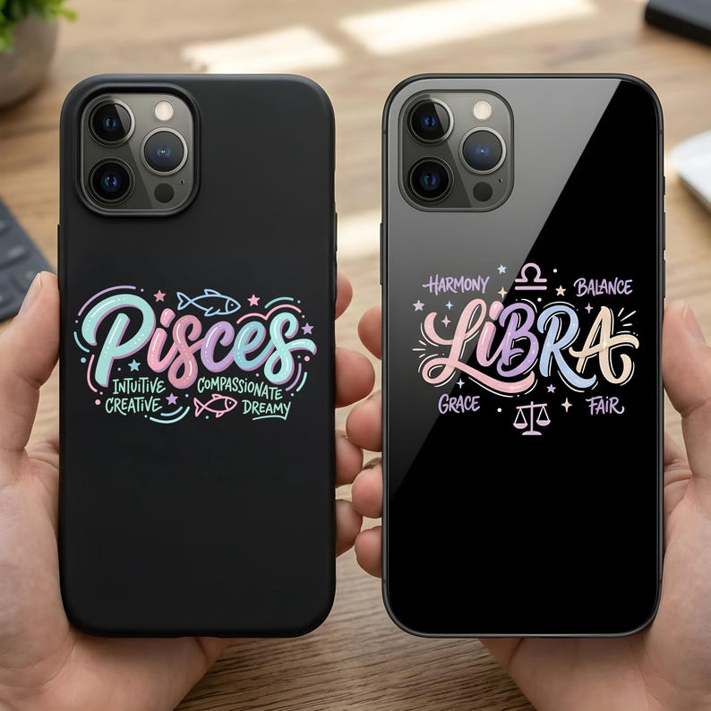 May include: Two black phone cases, one featuring the word "Pisces" in a colorful script with the words "Intuitive, Creative, Compassionate, Dreamy." The other case displays "Libra" with "Harmony, Balance, Grace, Fair."