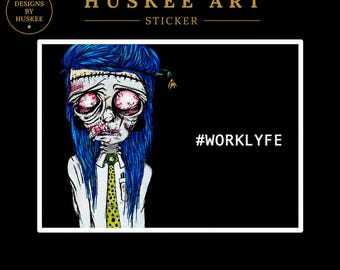 Work-Life Zombie Horror Sticker | Goth Humor Vinyl Decal | Burnout Zombie Art | Alternative Art Sticker