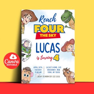 May include: A birthday party invitation featuring characters from a popular animated film. The invitation includes the text "Reach FOUR the Sky" and "Lucas is turning 4". The design incorporates cartoon illustrations of Woody, Buzz Lightyear, Rex, Jessie, Mr. Potato Head, and Bullseye.