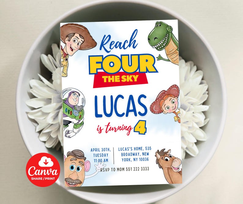 May include: A birthday party invitation featuring characters from the movie Toy Story. The invitation reads "Reach FOUR the Sky" and "Lucas is turning 4". The design includes Woody, Buzz Lightyear, Rex, Jessie, Mr. Potato Head, and Bullseye.