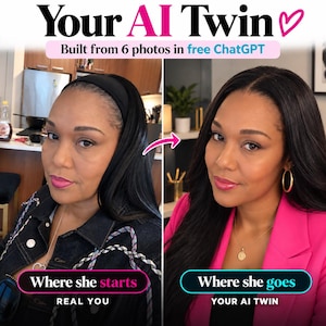 May include: A split-screen graphic titled Your AI Twin Built from 6 photos in free ChatGPT. The left side shows a person in a dark jacket labeled Where she starts REAL YOU. The right side shows the same person in a pink blazer labeled Where she goes YOUR AI TWIN.