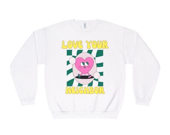 Love Your Neighbor Unisex NuBlend® Crewneck Sweatshirt