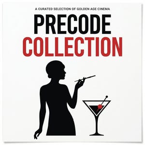 May include: A square graphic print featuring the text A CURATED SELECTION OF GOLDEN AGE CINEMA, PRECODE COLLECTION in black and red. A black silhouette of a person holding a long cigarette holder stands next to a martini glass with a red cherry.