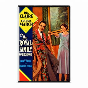 May include: A DVD case for The Royal Family of Broadway featuring Ina Claire and Fredric March. The cover art displays a man in a patterned robe and a woman in a light blue dress standing near a wooden staircase and a framed painting.