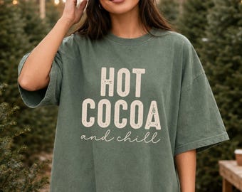 Hot Cocoa and Chill Comfort Colors Tee | Retro Christmas Shirt