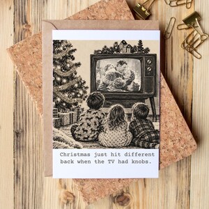Christmas Hit Different When the TV Had Knobs | Nostalgic Christmas Card| Personalize Message (Blank Inside)
