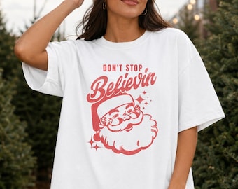Don't Stop Believin' Santa T-Shirt | Retro Unisex Christmas Santa Tee