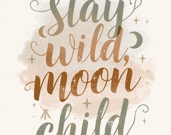 Stay Wild Moon Child Wall Art | Boho Printable Digital Download | Celestial Astrology Quote Poster | Nursery or Bedroom Decor