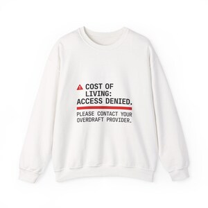 Lebenshaltungkosten: Access Denied Rundhals-Sweatshirt | Lebensmittelgeschäft Zufriedenheit, Budget Humor