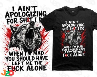 No me disculparé PNG, diseño de camiseta de humor negro de lobo enojado, cita sarcástica para adultos, descarga digital por sublimación