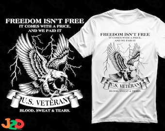 Freedom Isn't Free U.S. Veteran Eagle SVG PNG: Military Patriotic T-Shirt File