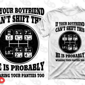 If Your Boyfriend Can’t Shift This SVG PNG, Funny Truck Driver Shirt Design, Gear Shift Pattern Graphic, Mechanic Humor SVG, Cricut Cut File