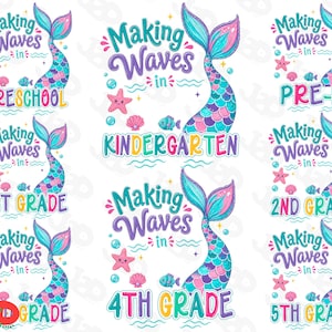 May include: A collection of digital graphic designs featuring a mermaid tail with pink, blue, and purple scales. Each design includes the text Making Waves in followed by grade levels including Preschool, Pre-K, 1st, 2nd, 4th, and 5th Grade.
