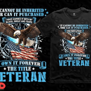 May include: Black t-shirt featuring a graphic of an eagle with outstretched wings, clutching an American flag. Text includes "It Cannot Be Inherited" and "I Own It Forever, The Title Veteran."