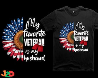My Favorite Veteran Is My Husband PNG: Sunflower American Flag Military Wife Sublimation File