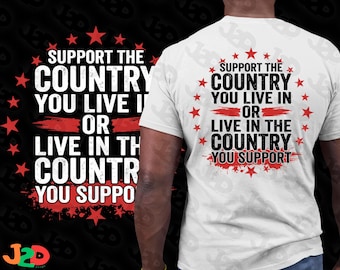 Sostieni il Paese in cui vivi SVG PNG, design per maglietta con citazione patriottica, file Cricut con dichiarazione politica, grafica orgoglio USA