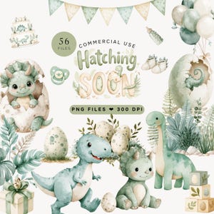 May include: A digital collection of watercolour dinosaur illustrations featuring baby dinosaurs, eggs, a cake, balloons, and bunting. The text reads 56 FILES, COMMERCIAL USE, Hatching SOON, and PNG FILES 300 DPI. The colour palette consists of soft sage green and cream.