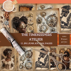 May include: A collage of steampunk-themed journal pages. The central image features a woman with goggles. The text reads "THE TIMEKEEPERS ATELIER" and "12 JPG JUNK JOURNAL PAGES." The color palette includes sepia tones and bronze accents.
