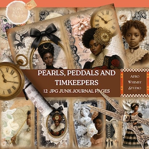 May include: A collage of vintage-style journal pages with portraits, clocks, and decorative elements. The text "PEARLS, PEDDALS AND TIMKEEPERS" and "12 JPG JUNK JOURNAL PAGES" are visible. The Afro Whimsy Studio logo is also present.