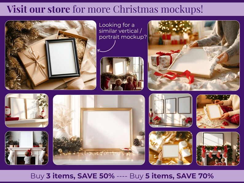 May include: An image featuring various Christmas-themed mockups, including framed art and gift boxes. The text "Visit our store for more Christmas mockups!" is visible. The image also includes the text "Buy 3 items, SAVE 50%" and "Buy 5 items, SAVE 70%."