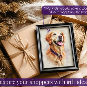 May include: A framed watercolor painting of a golden retriever dog with a black frame, resting on a gift box with a bow. The image includes the text: "My kids would love a painting of our dog for Christmas!" and "Inspire your shoppers with gift ideas."