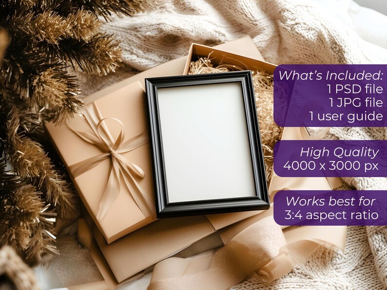 May include: A black framed picture frame with a white interior rests on a beige gift box tied with a ribbon. The image is set against a neutral background with text that reads "What's Included: 1 PSD file, 1 JPG file, 1 user guide, High Quality 4000 x 3000 px, Works best for 3:4 aspect ratio."